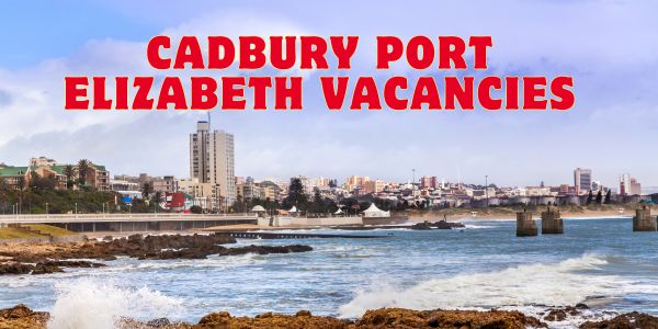 Cadbury port elizabeth vacancies